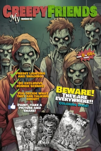 My Creepy Friends - Coloring Book The Zombies are Everywhere!