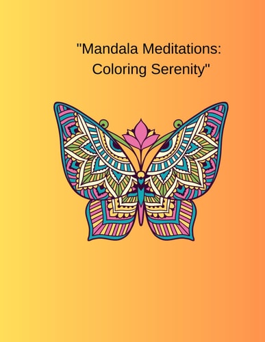 "Mandala Meditations Coloring Serenity"