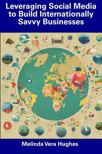 Leveraging Social Media to Build Internationally Savvy Businesses