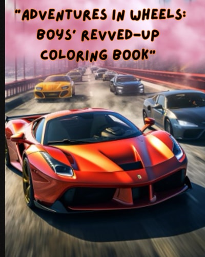 "Adventures in Wheels Boys' Revved-Up Coloring Book"