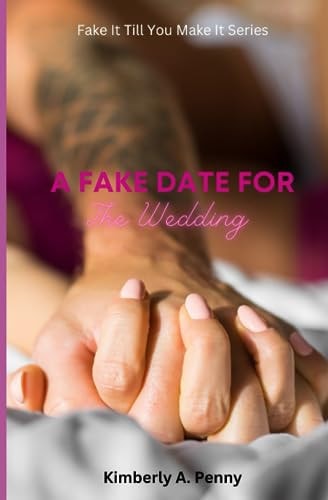 A Fake Date For The Wedding Standalone / Strangers -To-Lovers Romance