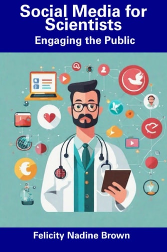 Social Media for Scientists Engaging the Public