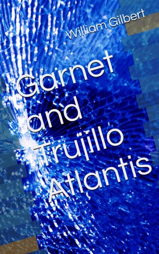 GARNET AND TRUJILLO ATLANTIS.