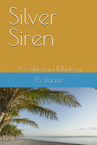 Silver Siren A California Mystery