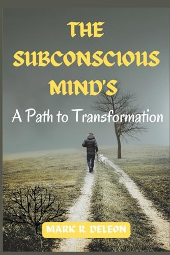 The Subconscious Mind's A Path to Transformation