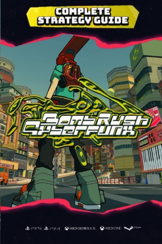 Bomb Rush Cyberfunk Complete Strategy Guide Tips, Tricks, Walkthrough, and Other Things To Know!