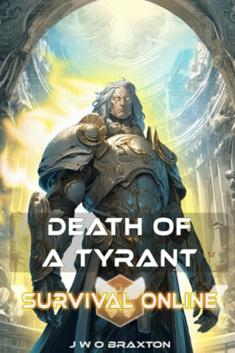 Death of a Tyrant: Survival Online (The Survival Online Trilogy)