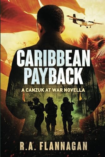 Caribbean Payback The CANZUK at War Series Novella
