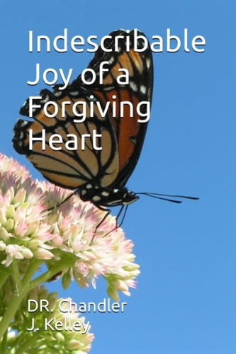 Indescribable Joy of a Forgiving Heart