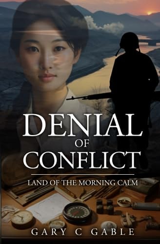 DENIAL OF CONFLICT Land of the Morning Calm