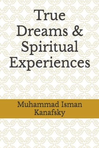 True Dreams & Spiritual Experiences