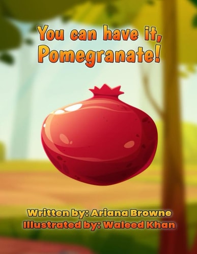 You Can Have It, Pomegranate