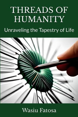 Threads of Humanity Unraveling the Tapestry of Life