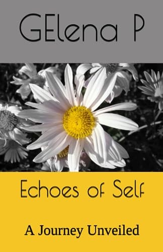 Echoes of Self A Journey Unveiled