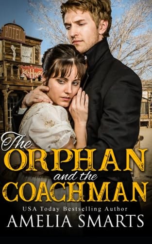 The Orphan and the Coachman A Mail-Order Bride Story