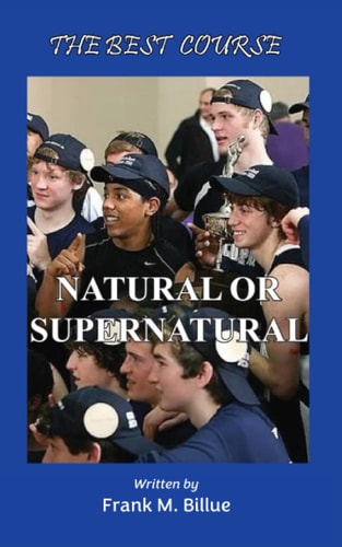 The Best Course Natural Or Supernatural