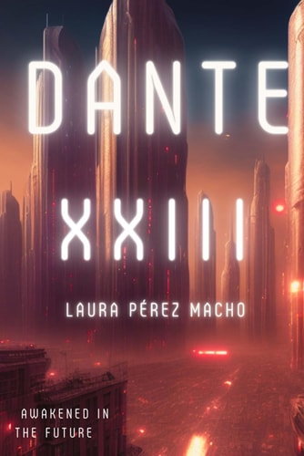 Dante XXIII Awakened in the Future