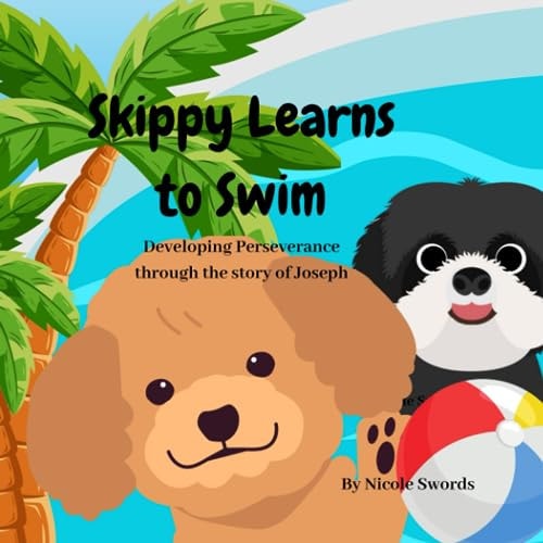 Skippy Learns to Swim Developing Perseverance Through the Story of Joseph
