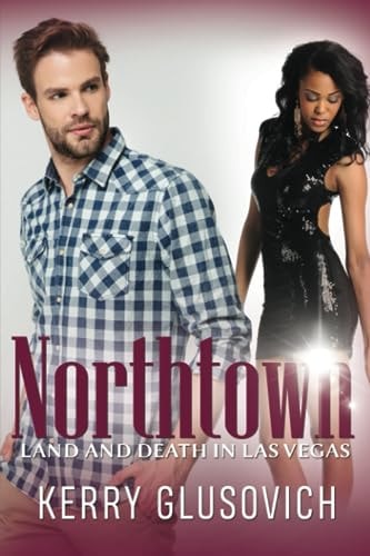 Northtown Land and Death in Las Vegas