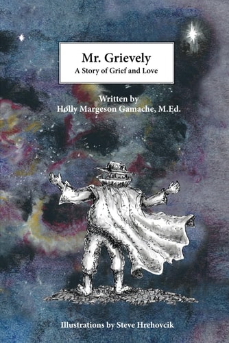 Mr. Grievely A Story of Love and Grief