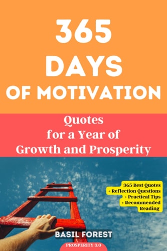 365 Days of Motivation Quotes for a Year of Growth and Prosperity