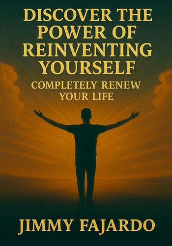 Discover the Power of Reinventing Yourself Completely Renew Your Life