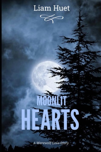 Moonlit Hearts A Werewolf Love Story