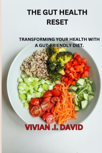 Gut Health Reset Transforming Your Health with a Gut-Friendly Diet.