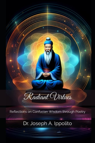 Radiant Virtues Reflections on Confucian Wisdom Through Poetry