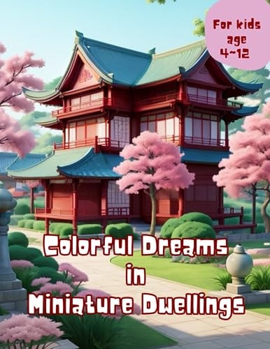 Colorful Dreams in Miniature Dwellings The Tiny Home Coloring Adventure