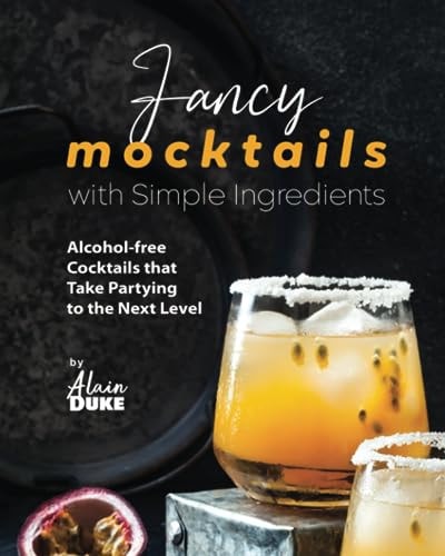 Fancy Mocktails with Simple Ingredients Alcohol-free Cocktails that Take Partying to the Next Level
