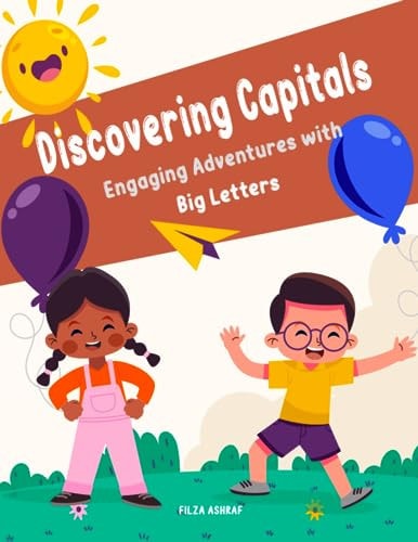 Discovering Capitals Engaging Adventures with Big Letters (Ages 3-5)
