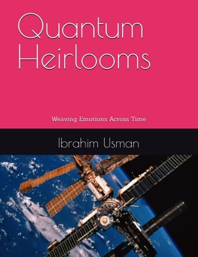 Quantum Heirlooms Weaving Emotions Across Time