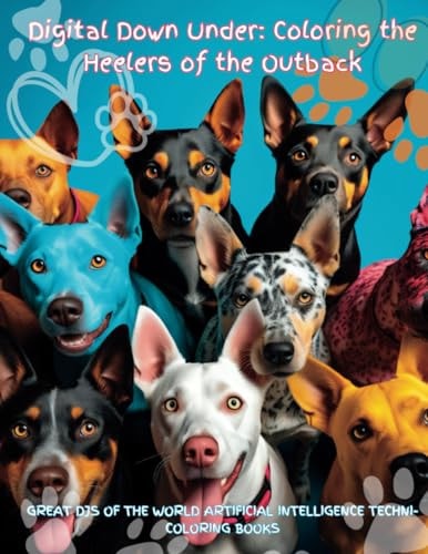 "Digital Down Under Coloring the Heelers of the Outback" TURN THE TABLES