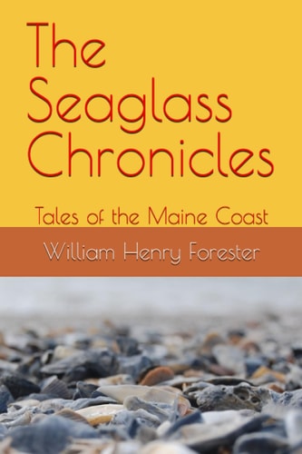 The Seaglass Chronicles Tales of the Maine Coast
