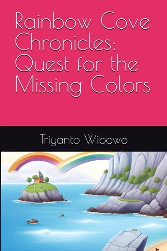 Rainbow Cove Chronicles Quest for the Missing Colors
