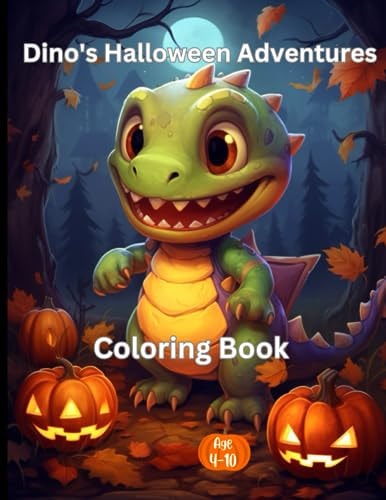 Dino's Halloween Adventures Coloring Book for Kids, Ages 4-10
