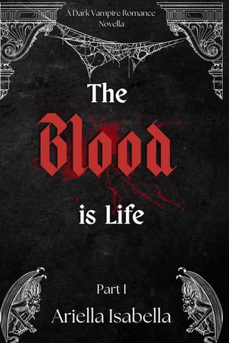 The Blood is Life Novella Book One