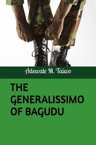 The Generalissimo of Bagudu