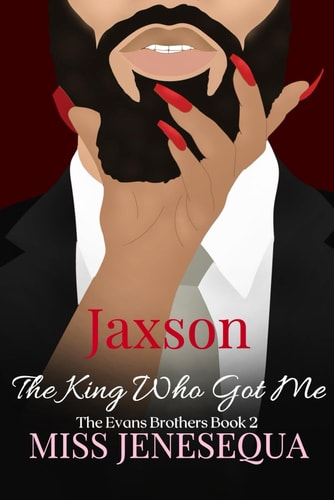 Jaxson, the King who Got Me