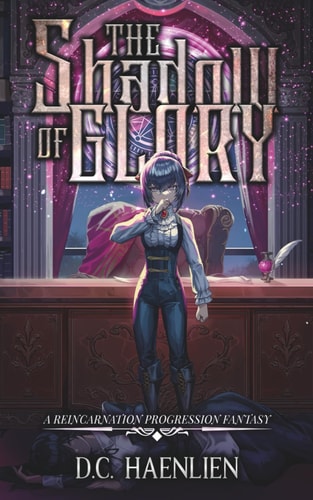 The Shadow of Glory A Reincarnation Progression Fantasy
