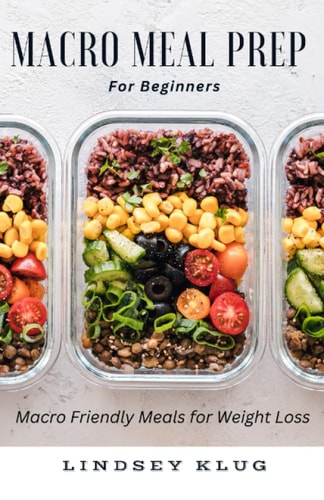 Marco Meal Prep for Beginners Macro Friendly Meals for Weight Loss