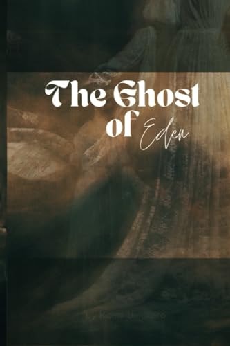 The Ghost of Eden Beyond the Enchantment