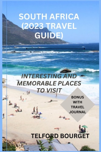 South Africa (2023 Travel Guide) Interesting and Memorable Places to Visit