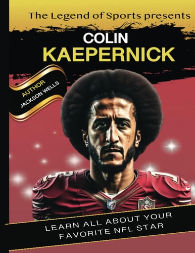 Colin Kaepernick Kids Book Presented by Legend Of Sport