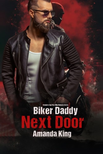 Biker Daddy Next Door Complete Age Play DDlg Romance Series