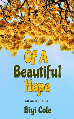 OF A BEAUTIFUL HOPE An Anthology