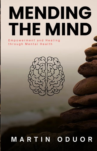Mending the Mind Empowerment and Healing Through Mental Health