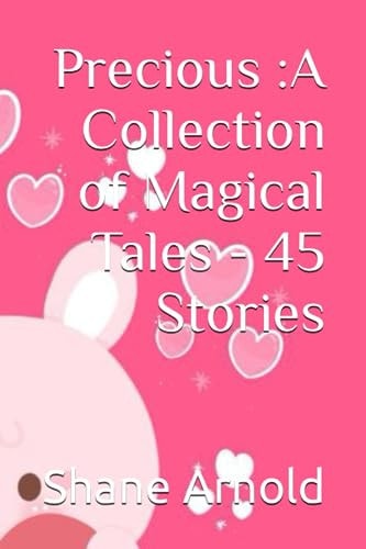 Precious A Collection of Magical Tales - 45 Stories