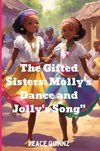 The Gifted Sisters Molly's Dance and Jolly's Song"